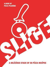 Enlarge image Cover: SLICE - Quadrille Publishing Ltd