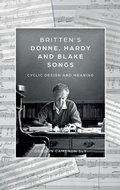 Cover: Britten's Donne, Hardy and Blake Songs - Boydell Press