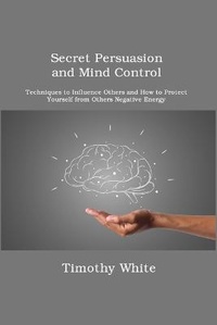 Enlarge image Cover: Secret Persuasion and Mind Control - BookVAULT Publishing