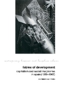 Cover: Fables of Development: Capitalism and Social Imaginaries in Spain (1950-1967) - Liverpool University Press