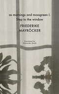 Cover: as mornings and mossgreen I. Step to the window - Seagull Books London Ltd
