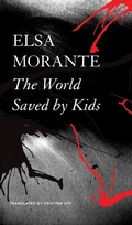 Cover: The World Saved by Kids - And Other Epics - Seagull Books London Ltd