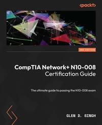 Abbildung von: CompTIA Network+ N10-008 Certification Guide - Second Edition - De Gruyter