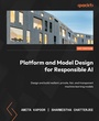 Cover: Platform and Model Design for Responsible AI - Packt Publishing Limited