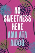 Cover: No Sweetness Here - Head of Zeus --  an AdAstra Book
