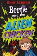Cover: Bertie and the Alien Chicken - Barrington Stoke Ltd
