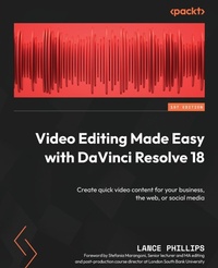 Abbildung von: Video Editing Made Easy with DaVinci Resolve 18 - Packt Publishing