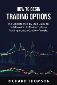 Enlarge image Cover: How to Begin Trading Options - GR Publishing