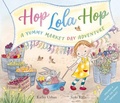Cover: Hop Lola Hop: A Yummy Market Day Adventure - Little Steps Publishing