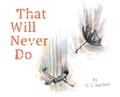 Cover: That Will Never Do - Sandhill Publishers