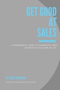Cover: Get Good At Sales - Outskirts Press