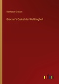 Cover: Gracian's Orakel der Weltklugheit - Outlook Verlag