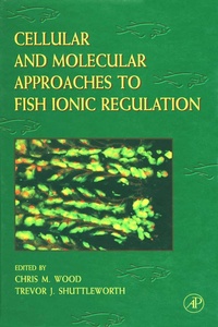 Enlarge image Cover: Cellular and Molecular Approaches to Fish Ionic Regulation - Academic Press