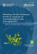 Cover: Ranking of low-moisture foods in support of microbiological risk management - Food & Agriculture Organization of the United Nations (FAO)