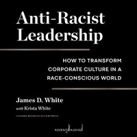 Enlarge image Cover: Anti-Racist Leadership - Ascent Audio