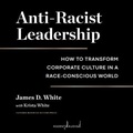 Cover: Anti-Racist Leadership - Ascent Audio