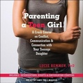 Cover: Parenting a Teen Girl - Tantor Audio