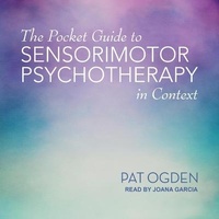 Enlarge image Cover: The Pocket Guide to Sensorimotor Psychotherapy in Context - Tantor Audio