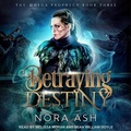 Cover: Betraying Destiny - Tantor Audio