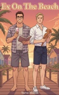 Cover: Ex on the Beach (Gay Getaways, #1) - Steve Milton