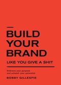 Cover: Build Your Brand Like You Give a Shit - Proprius Records
