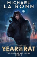 Cover: Year of the Rat (The Chicago Rat Shifter, #3) - The Chicago Rat Shifter