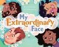 Cover: My Extraordinary Face - Mayo Foundation for Medical Education & Research,U.S.