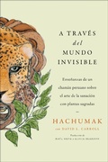 Cover: Journeying Through the Invisible \ A trav&eacute;s del mundo invisible (Sp.) - HarperCollins