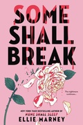 Cover: Some Shall Break - Little, Brown Books for Young Readers