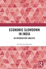 Cover: Economic Slowdown in India - Routledge India