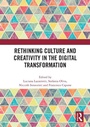 Cover: Rethinking Culture and Creativity in the Digital Transformation - Routledge