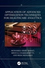 Cover: Application of Advanced Optimization Techniques for Healthcare Analytics - CRC Press