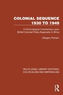 Cover: Colonial Sequence 1930 to 1949 - Routledge