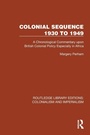 Cover: Colonial Sequence 1930 to 1949 - Routledge