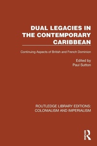 Enlarge image Cover: Dual Legacies in the Contemporary Caribbean - Routledge