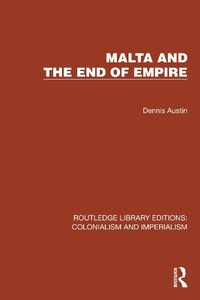 Enlarge image Cover: Malta and the End of Empire - Routledge