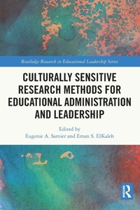 Enlarge image Cover: Culturally Sensitive Research Methods for Educational Administration and Leadership - Routledge