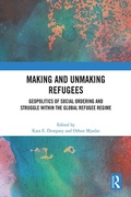 Cover: Making and Unmaking Refugees - Routledge