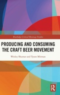 Cover: Producing and Consuming the Craft Beer Movement - Routledge