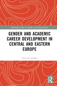 Abbildung von: Gender and Academic Career Development in Central and Eastern Europe - Routledge