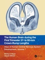 Cover: The Human Brain during the First Trimester 57- to 60-mm Crown-Rump Lengths - CRC Press