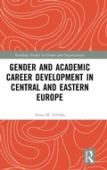 Cover: Gender and Academic Career Development in Central and Eastern Europe - Routledge