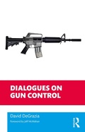 Cover: Dialogues on Gun Control - Routledge