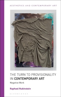 Abbildung von: The Turn to Provisionality in Contemporary Art - Bloomsbury Academic