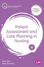 Cover: Patient Assessment and Care Planning in Nursing - SAGE Publications Ltd