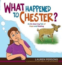 Enlarge image Cover: What Happened to Chester? - Loving Healing Press