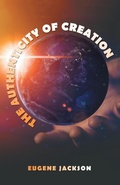 Cover: The Authenticity of Creation - WestBow Press