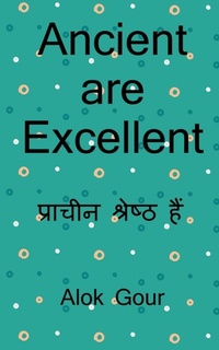 Enlarge image Cover: Ancient are Excellent / ??????? ???????? ??? - Notion Press