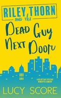 Cover: Riley Thorn and the Dead Guy Next Door - Bloom Books