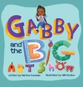 Cover: Gabby and the Big Art Show - Martine Foreman